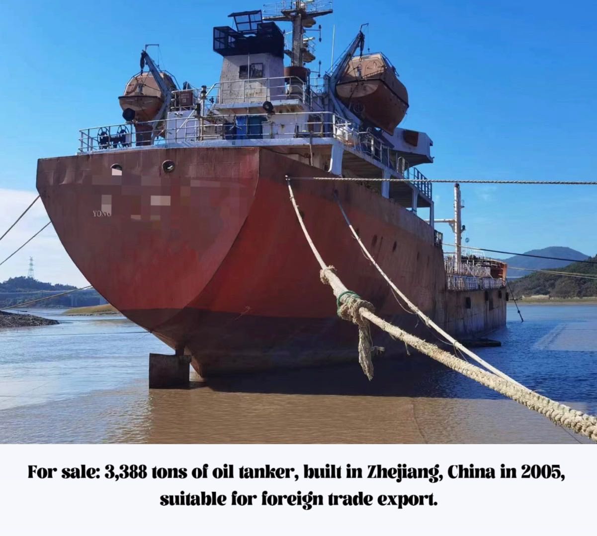 For sale: 3,388 tons of oil tanker, built in Zhejiang, China in 2005, suitable for foreign trade exp