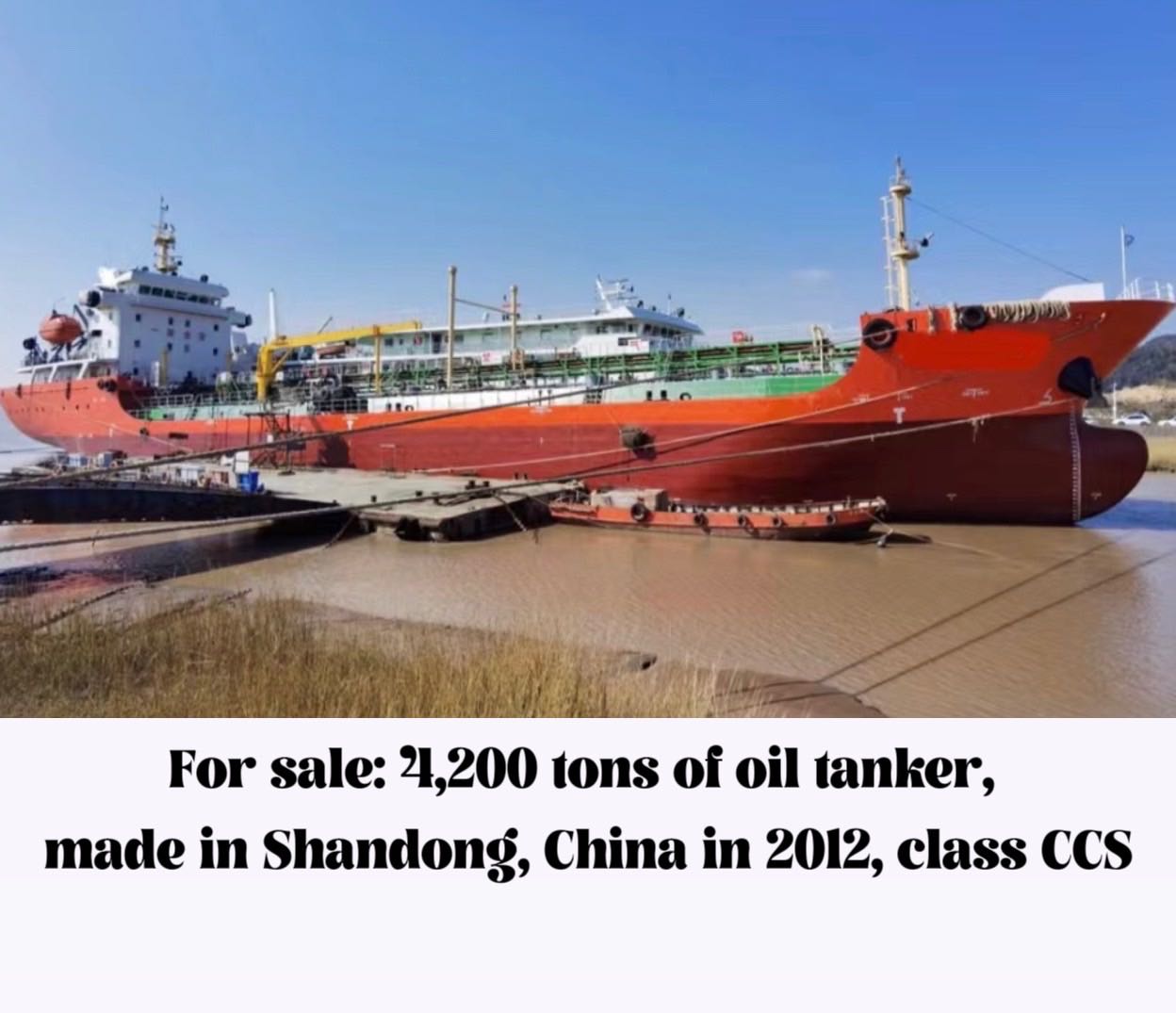 For sale: 4,200 tons of oil tanker, made in Shandong, China in 2012, class CCS