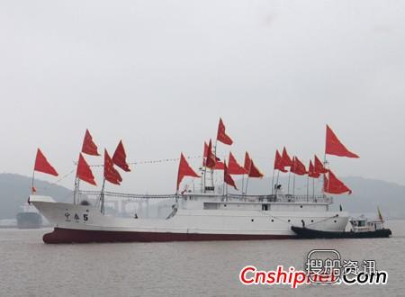 东红船业“宁泰5”号新型远洋鱿钓船下水,宁泰远洋