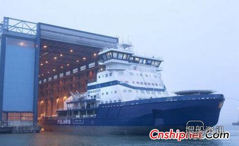 全球首艘LNG动力破冰船“Polaris”号海试,中国首艘破冰船下水