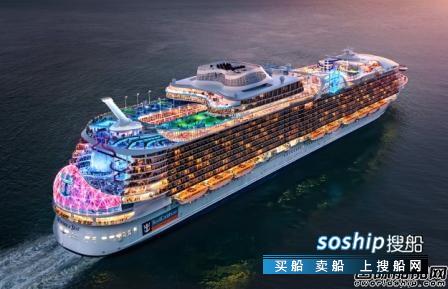 皇家加勒比第五艘绿洲系列豪华邮轮开工并将从中国启航,皇家加勒比 绿洲