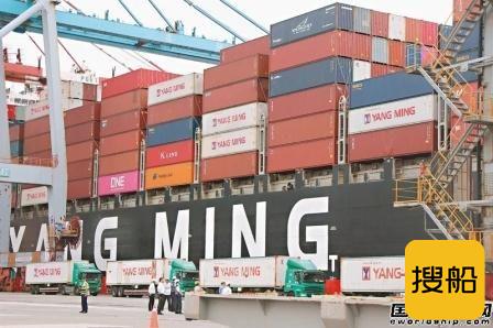 阳明海运全年首次实现全航线获利将扭亏为盈