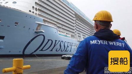 没活干了？德国老牌邮轮建造商Meyer Werft宣布裁员