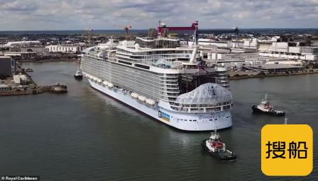 皇家加勒比旗下世界最大邮轮完成海试明年将首航