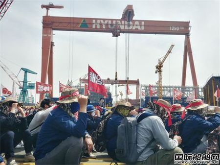  8家船厂联合罢工！韩国造船业要停摆？,